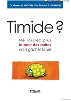 Timide ?: Ne laissez plus la peur des autres vous gâcher la vie (Comprendre et agir) (French Edition) 2708133667 Book Cover