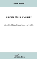 Liberté télésurveillée: Liberté "télépathiquement" télésurveillée 2738448801 Book Cover