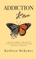 Addiction Love Mom B0B2HQ3PGQ Book Cover