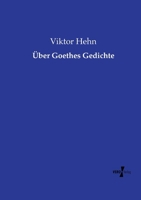 Über Goethes Gedichte; 1174556544 Book Cover