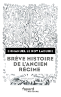 Brève histoire de l'Ancien Régime 2213687285 Book Cover