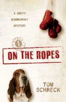 On the Ropes: A Duffy Dombrowski Mystery 1643962809 Book Cover