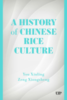 A History of Chinese Rice Culture 1049801563 Book Cover