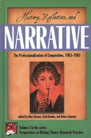 History, Reflection, and Narrative: The Professionalization of Composition 1963-1983 (Perspectives on Writing, V. 3) 1567503985 Book Cover