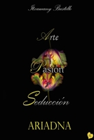 APS Ariadna: "Arte, Pasión y Seducción" ("Arte, Pasión y Seducción" APS nº 2) 1500708224 Book Cover
