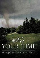 Not Your Time 1449709958 Book Cover