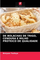 DE BOLACHAS DE TRIGO, CENOURA E MILHO PROTEICO DE QUALIDADE 6202831588 Book Cover