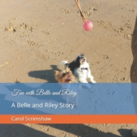 Fun with Belle and Riley: A Belle and Riley Story B0CDNCBDJ2 Book Cover