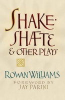 Shakeshafte and Other Plays 1639821023 Book Cover