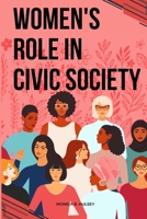 Women's Role in Civic Society 8181094271 Book Cover