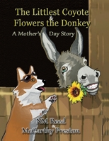 The Littlest Coyote Flowers the Donkey B0CM64XCMY Book Cover