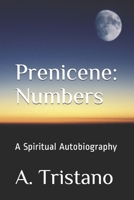 Prenicene: Numbers: A Spiritual Autobiography 1520265271 Book Cover