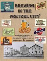 Brewing in the Pretzel City 1546795227 Book Cover