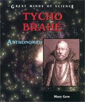 Tycho Brahe: Astronomer (Great Minds of Science) 0766017575 Book Cover