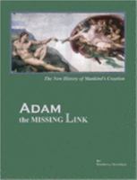 ADAM, The Missing Link 1411639103 Book Cover