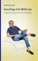 Ausstieg mit Mitte 50: Frühpensionierung als Chance zum Neubeginn 3744812723 Book Cover