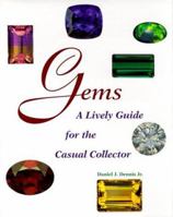 Gems: A Lively Guide for the Casual Collector (Rocks, Minerals and Gemstones) 0810941260 Book Cover