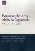 Evaluating the Army's Ability to Regenerate: History and Future Options 083309663X Book Cover