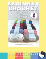 Beginner Crochet: Learn the Basics B0BPGQ6XHZ Book Cover