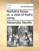 Norfolk's furies: or, a view of Kett's camp. 1140971018 Book Cover