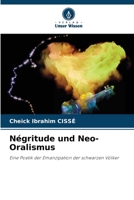 Négritude und Neo-Oralismus (German Edition) 6207973674 Book Cover