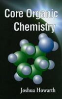 Core Organic Chemistry 0471983330 Book Cover