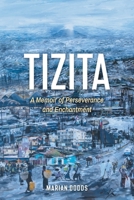 Tizita: A Memoir of Perseverance and Enchantment 103834414X Book Cover