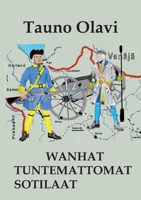 Wanhat tuntemattomat sotilaat: Wanha-sarja I ja II (Finnish Edition) 9528021336 Book Cover