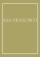 San Francisco: A colorful decorative book for coffee tables, end tables, bookshelves and interior design styling | Stack city books to add decor to ... or as a gift for interior design savvy people 1713231077 Book Cover