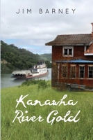 Kanawha River Gold 164610434X Book Cover