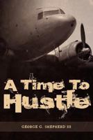 A Time To Hustle 1468177877 Book Cover