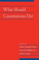 What Should Constitutions Do? 0521175534 Book Cover