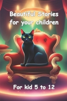 Beautiful stories for your children: Read a nice story to your children before bed, best relaxing think to do for a night of a beauful dreams B0F1K59Y6J Book Cover