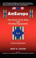Ameuropa: The Future of the West and the Next Superpower 1434301338 Book Cover