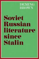 Soviet Russian Literature since Stalin 0521296498 Book Cover