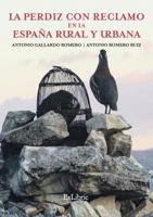 La perdiz con reclamo en la España rural y urbana (Spanish Edition) 8418912901 Book Cover
