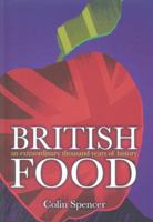 British Food: An Extraordinary Thousand Years of History (Arts and Traditions of the Table) 0231131100 Book Cover