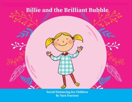 Billie and the Brilliant Bubble: Social Distancing for Children 1735280801 Book Cover