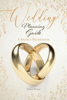 Wedding Planning Guide: A Bride's Workbook 1098024982 Book Cover