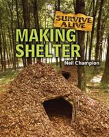 Bushcraft and Survival. Making Shelter 1607530414 Book Cover