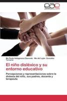 El Nino Dislexico y Su Entorno Educativo 3847362240 Book Cover