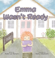 Emma Wasn't Ready B0FFDMQQVX Book Cover