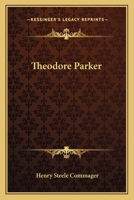 Theodore Parker: Yankee Crusader 0933840152 Book Cover