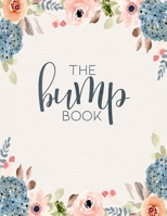 The Bump Book: 40 Week Pregnancy Journal, Log Book and Planner for Expecting Mothers 1700044869 Book Cover