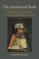The Immaterial Book: Reading and Romance in Early Modern England 0472118773 Book Cover
