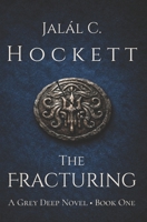 The Fracturing (The Grey Deep) B0GB9LNP5K Book Cover