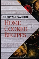KC Royale Favorite Home Cooked Recipes B08QWBXXJQ Book Cover