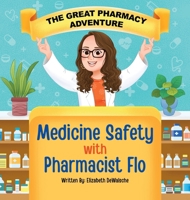 The Great Pharmacy Adventure: Medicine Safety with Pharmacist Flo B0FQJ1J7FW Book Cover