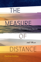 The Measure of Distance: An Immigrant Novel 1682262359 Book Cover