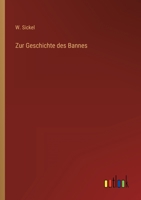 Zur Geschichte des Bannes 3368259946 Book Cover